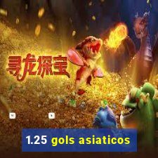 1.25 gols asiaticos